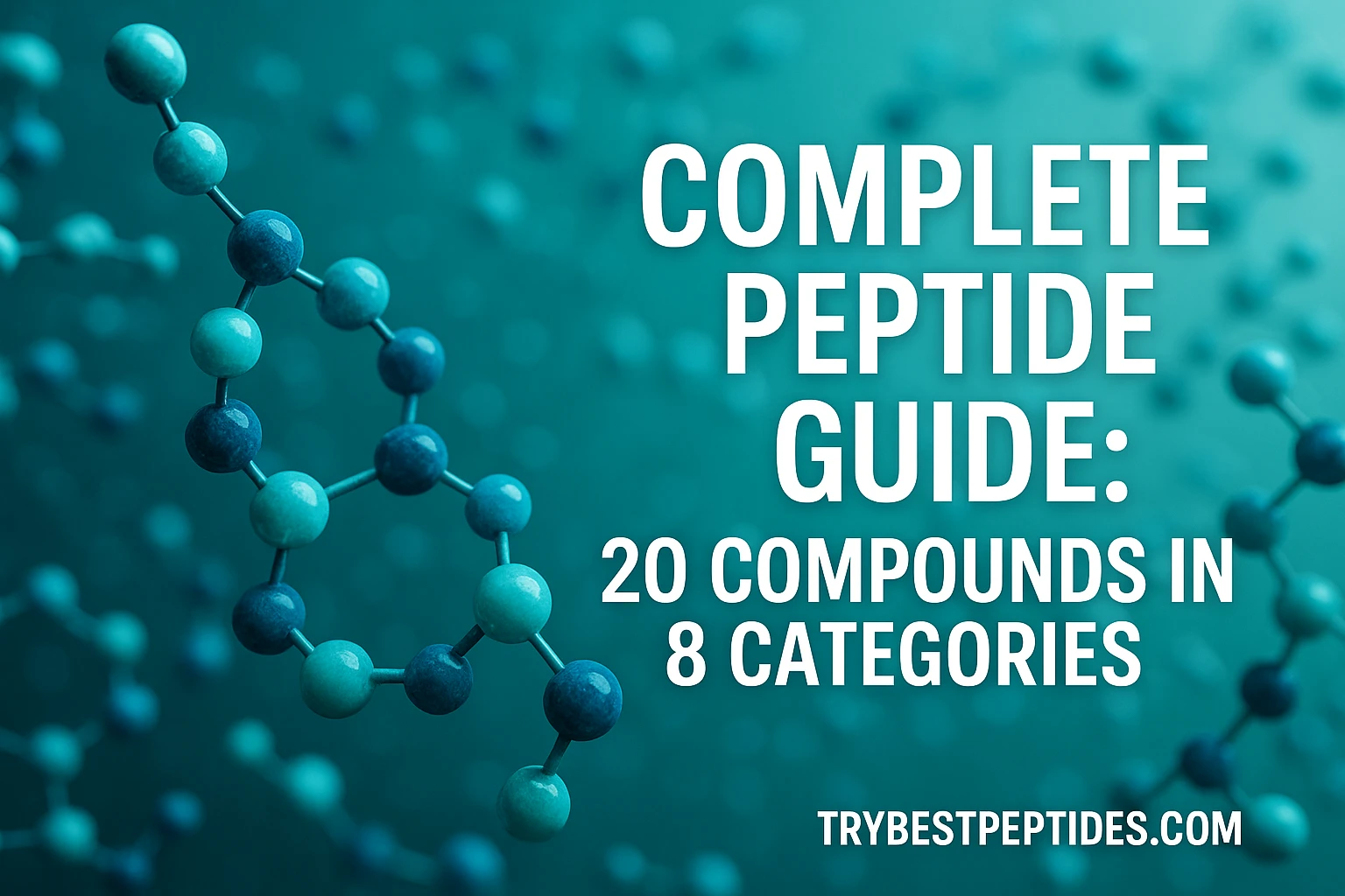 Complete Peptide Guide: 20 Compounds in 8 Categories — General
